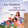 I am Thankful Jeg er taknemmelig: English Danish Bilingual Book for Children