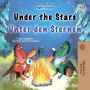Under the StarsUnter den Sternen: English German Bilingual Book for Children