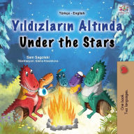 Title: Under the Stars (Turkish English Bilingual Kids Book), Author: Sam Sagolski