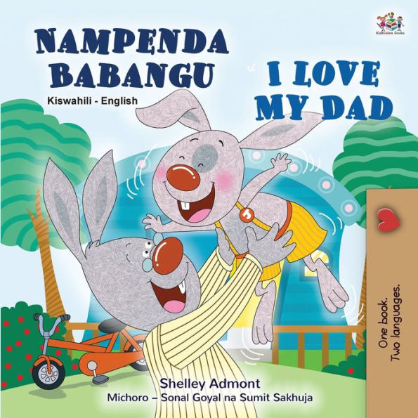 I Love My Dad (Swahili English Bilingual Children's Book)