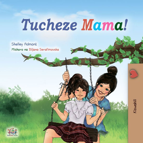 Tucheze Mama!