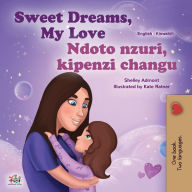 Title: Sweet Dreams, My Love (English Swahili Bilingual Book for Kids), Author: Shelley Admont