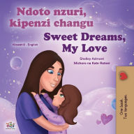 Title: Sweet Dreams, My Love (Swahili English Bilingual Book for Kids), Author: Shelley Admont