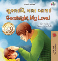 Title: Goodnight, My Love! (Gujarati English Bilingual Children's Book), Author: Shelley Admont