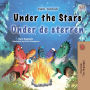 Under the Stars Onder de sterren: English Dutch Bilingual Book for Children