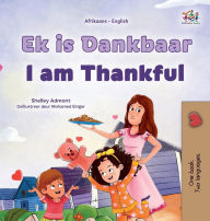 Title: I am Thankful (Afrikaans English Bilingual Children's Book), Author: Shelley Admont