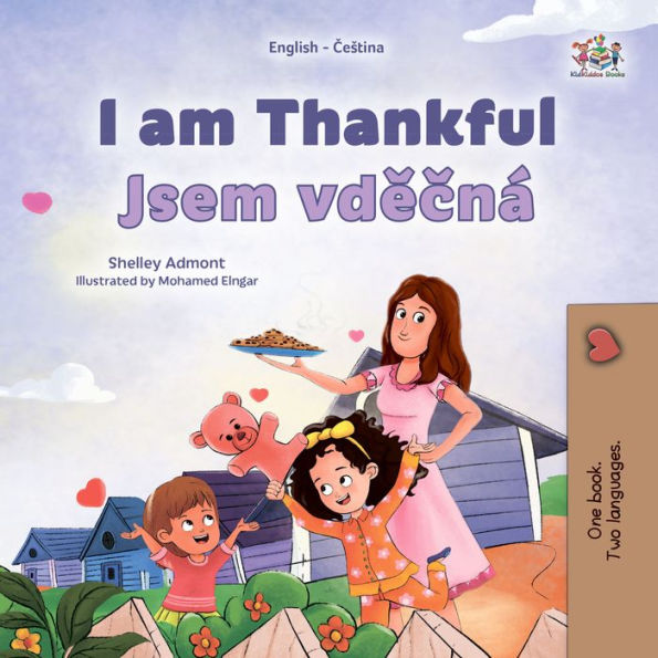 I am Thankful Jsem vdecná: English Czech Bilingual Book for Children