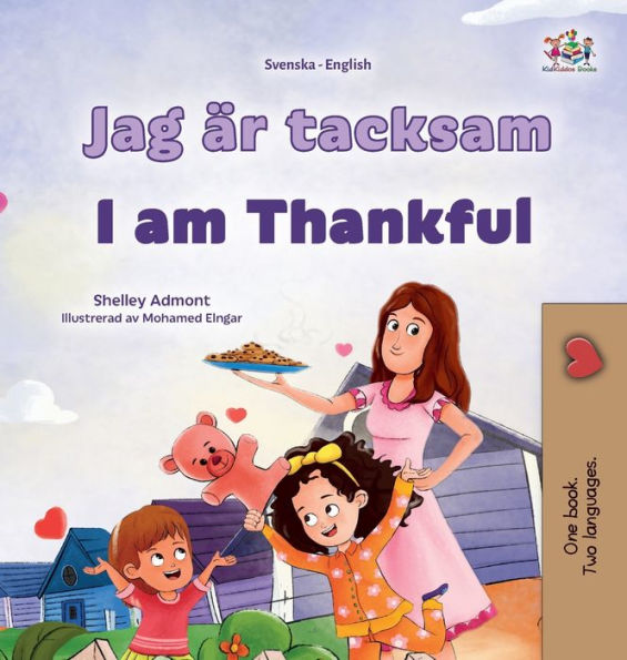 I am Thankful (Swedish English Bilingual Children's Book)