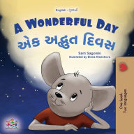 Title: A Wonderful Day (English Gujarati Bilingual Children's Book), Author: Sam Sagolski