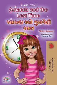 Title: Amanda and the Lost Time (English Gujarati Bilingual Book for Children), Author: Shelley Admont