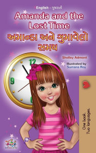 Title: Amanda and the Lost Time (English Gujarati Bilingual Book for Children), Author: Shelley Admont