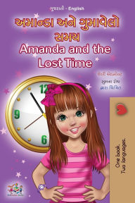 Title: Amanda and the Lost Time (Gujarati English Bilingual Book for Children), Author: Shelley Admont