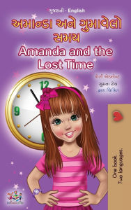 Title: Amanda and the Lost Time (Gujarati English Bilingual Book for Children), Author: Shelley Admont