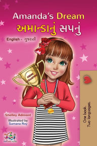 Title: Amanda's Dream (English Gujarati Bilingual Book for Children), Author: Shelley Admont