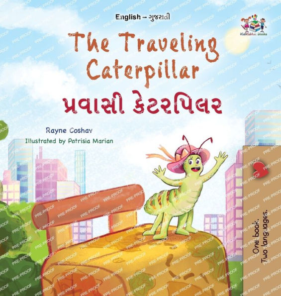 The Traveling Caterpillar (English Gujarati Bilingual Book for Kids)