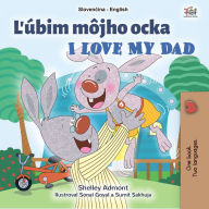 Title: Lubim môjho ocka I Love My Dad, Author: Shelley Admont