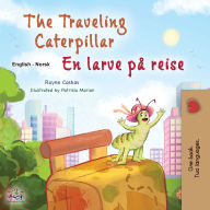 Title: The Traveling Caterpillar (English Norwegian Bilingual Book for Kids), Author: Rayne Coshav