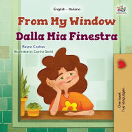 Title: From My Window (English Italian Bilingual Kids Book), Author: Rayne Coshav