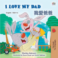 Title: I Love My Dad (English Traditional Chinese Bilingual Children's Book), Author: Shelley Admont