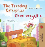 Title: The Traveling Caterpillar (English Haitian Creole Bilingual Book for Kids), Author: Rayne Coshav