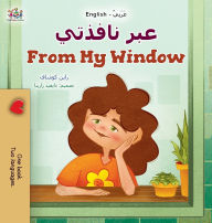 Title: From My Window (Arabic English Bilingual Kids Book), Author: Rayne Coshav