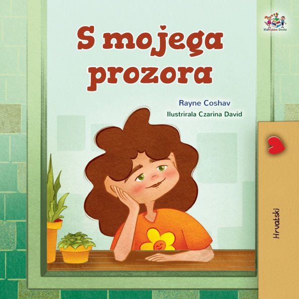 From My Window (Croatian Kids Book)