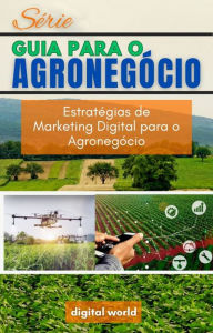 Title: Estratégias de Marketing Digital para o Agronegócio, Author: Digital World