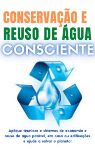 Title: Conservação e Reuso de Água Consciente, Author: Digital World
