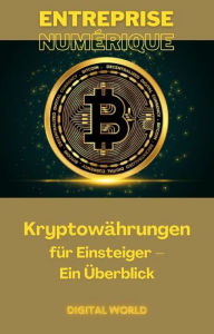 Title: Kryptowährungen für Anfänger: Ein Überblick, Author: Digital World