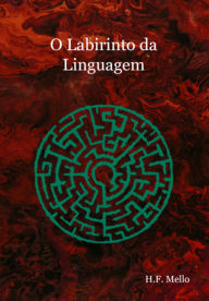Title: O Labirinto Da Linguagem, Author: Heyson Figueiredo Mello