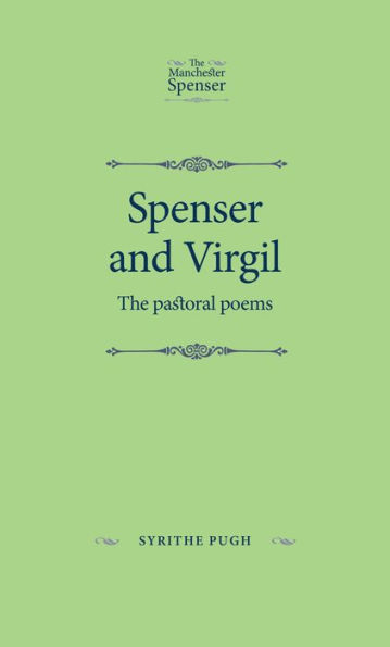 Spenser and Virgil: The pastoral poems