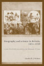 Geography and science in Britain, 18311939: A study of the British Association for the Advancement of Science