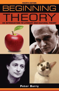 Title: Beginning theory: An introduction to literary and cultural theory: Fourth edition, Author: Peter Barry