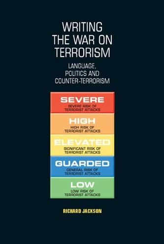 Writing the war on terrorism: Language, politics and counter-terrorism