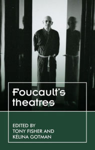 Title: Foucault's theatres, Author: Tony Fisher