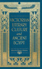 Victorian literary culture and ancient Egypt