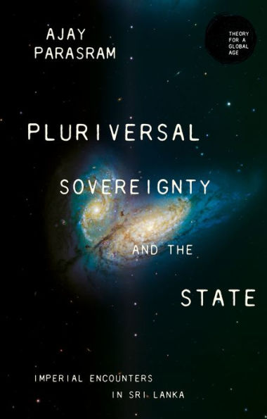 Pluriversal sovereignty and the state: Imperial encounters in Sri Lanka
