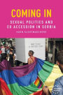 Coming in: Sexual politics and EU accession in Serbia