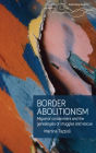 Border abolitionism: Migrants' containment and the genealogies of struggles and rescue