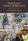 Pasticcio opera in Britain: History and context