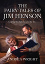 The Fairy Tales of Jim Henson: Keeping the best place by the fire