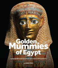 Title: Golden Mummies of Egypt: Interpreting identities from the Graeco-Roman period, Author: Campbell Price