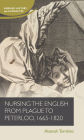 Nursing the English from plague to Peterloo, 1660-1820