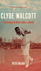 Clyde Walcott: Statesman of West Indies cricket
