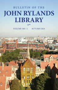 Title: Bulletin of the John Rylands Library 100/2: Higher Learning and Civic Cultures of Knowledge: Manchester 1824-2024, Author: Stuart Jones