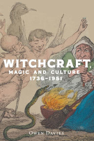 Title: Witchcraft, magic and culture 1736-1951, Author: Owen Davies