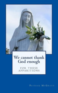 Title: We cannot thank God enough for these apparitions, Author: Helen Loughran