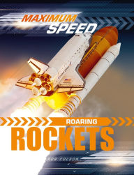 Title: Maximum Speed: Roaring Rockets, Author: Rob Colson