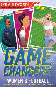 Title: Gamechangers: The Story of Women's Football, Author: Eve Ainsworth