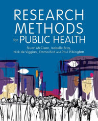 Free audio books downloads for mp3 Research Methods for Public Health / Edition 1 in English by Stuart McClean, Isabelle Bray, Nick de Viggiani, Emma Bird, Paul Pilkington 9781526430014